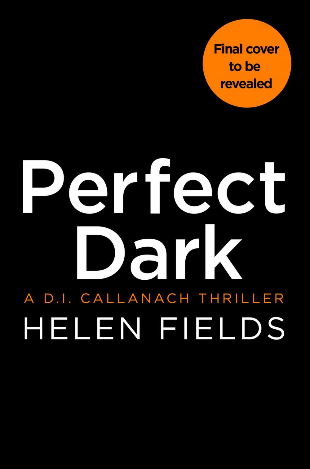 Big bigCover of Perfect Dark (A DI Callanach Thriller, Book 6)