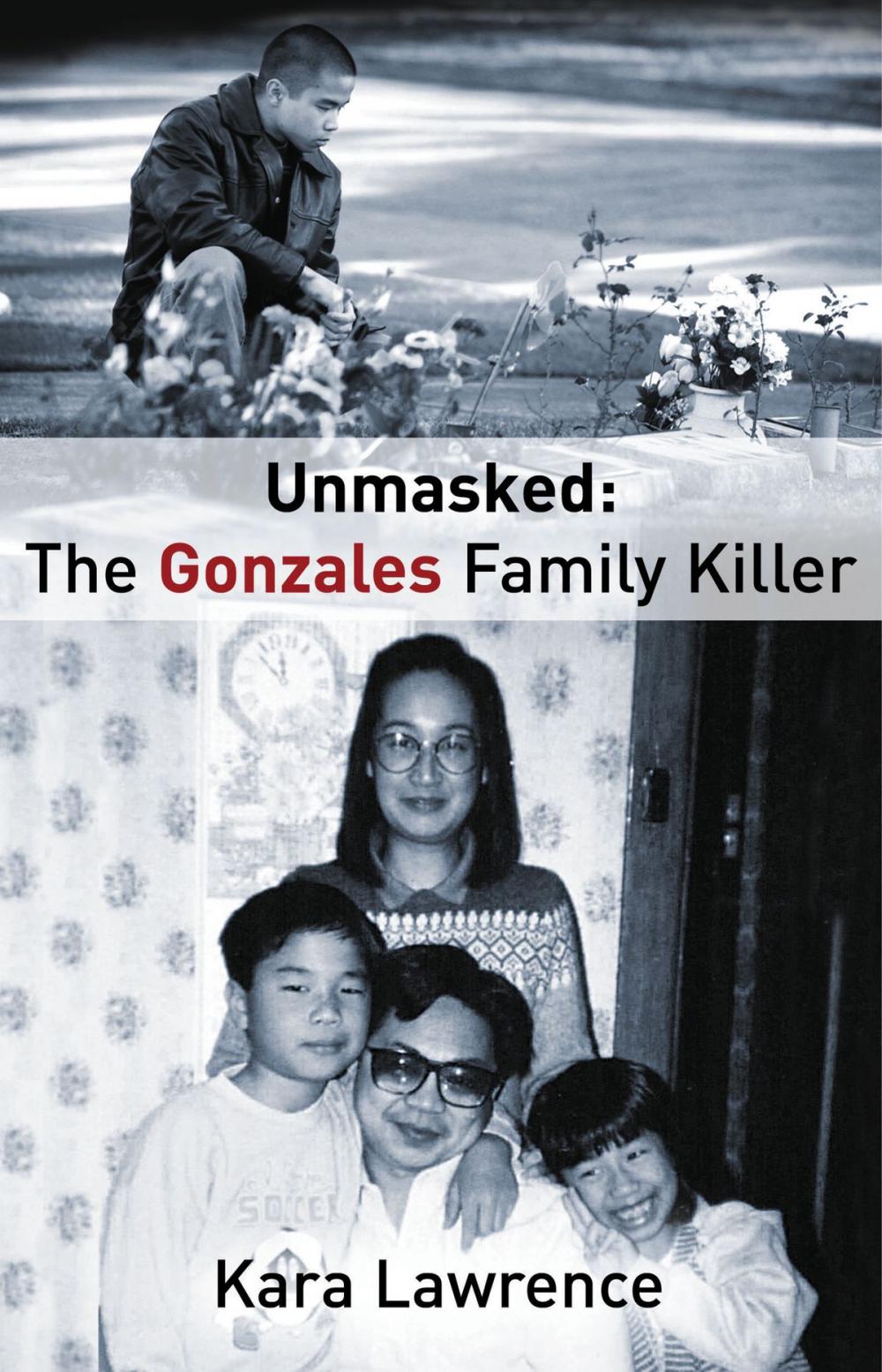 Big bigCover of Unmasked: The Gonzales Family Killer