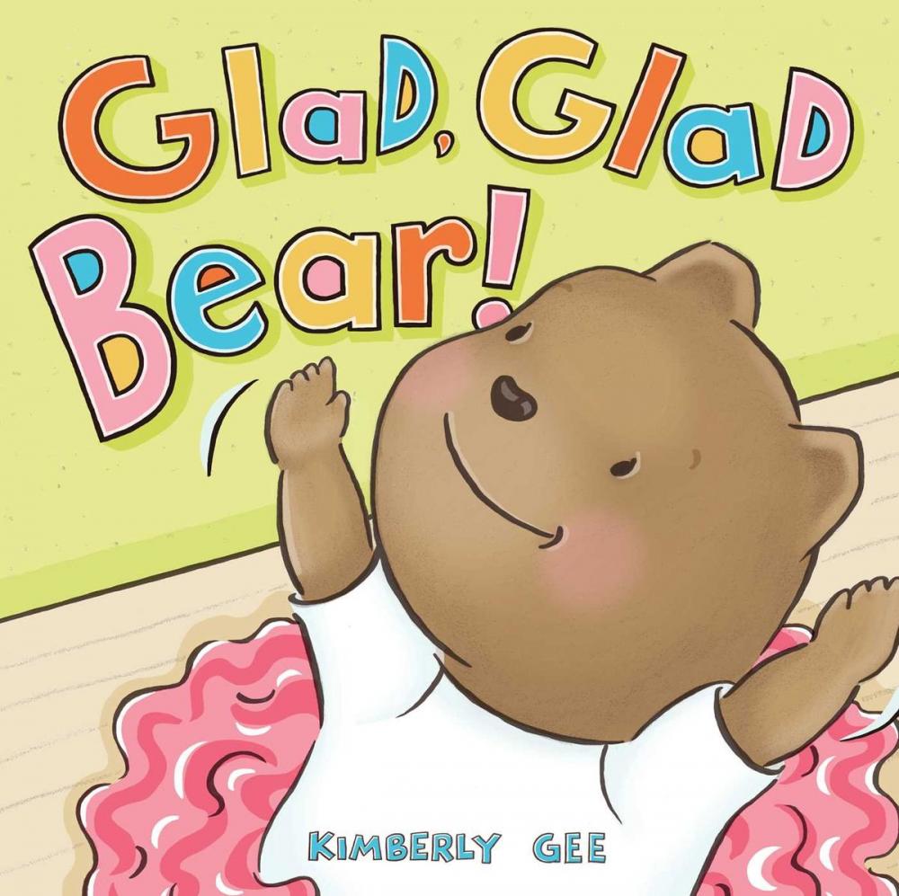 Big bigCover of Glad, Glad Bear!