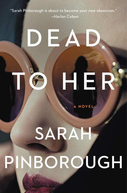 Cover of the book Dead to Her by Sarah Pinborough, William Morrow