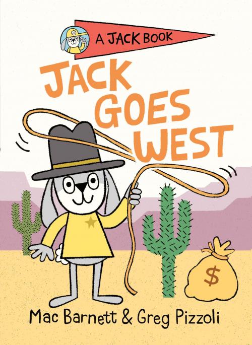 Cover of the book Jack Goes West by Mac Barnett, Penguin Young Readers Group