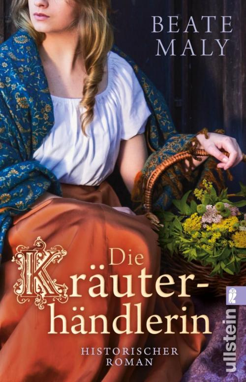 Cover of the book Die Kräuterhändlerin by Beate Maly, Ullstein Ebooks
