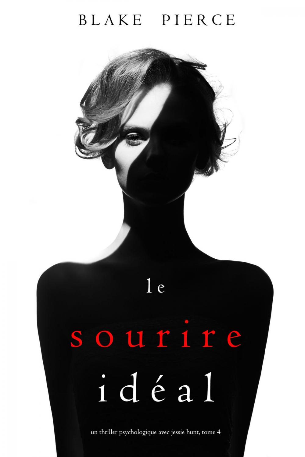 Big bigCover of Le Sourire Idéal (Un thriller psychologique avec Jessie Hunt, tome 4)