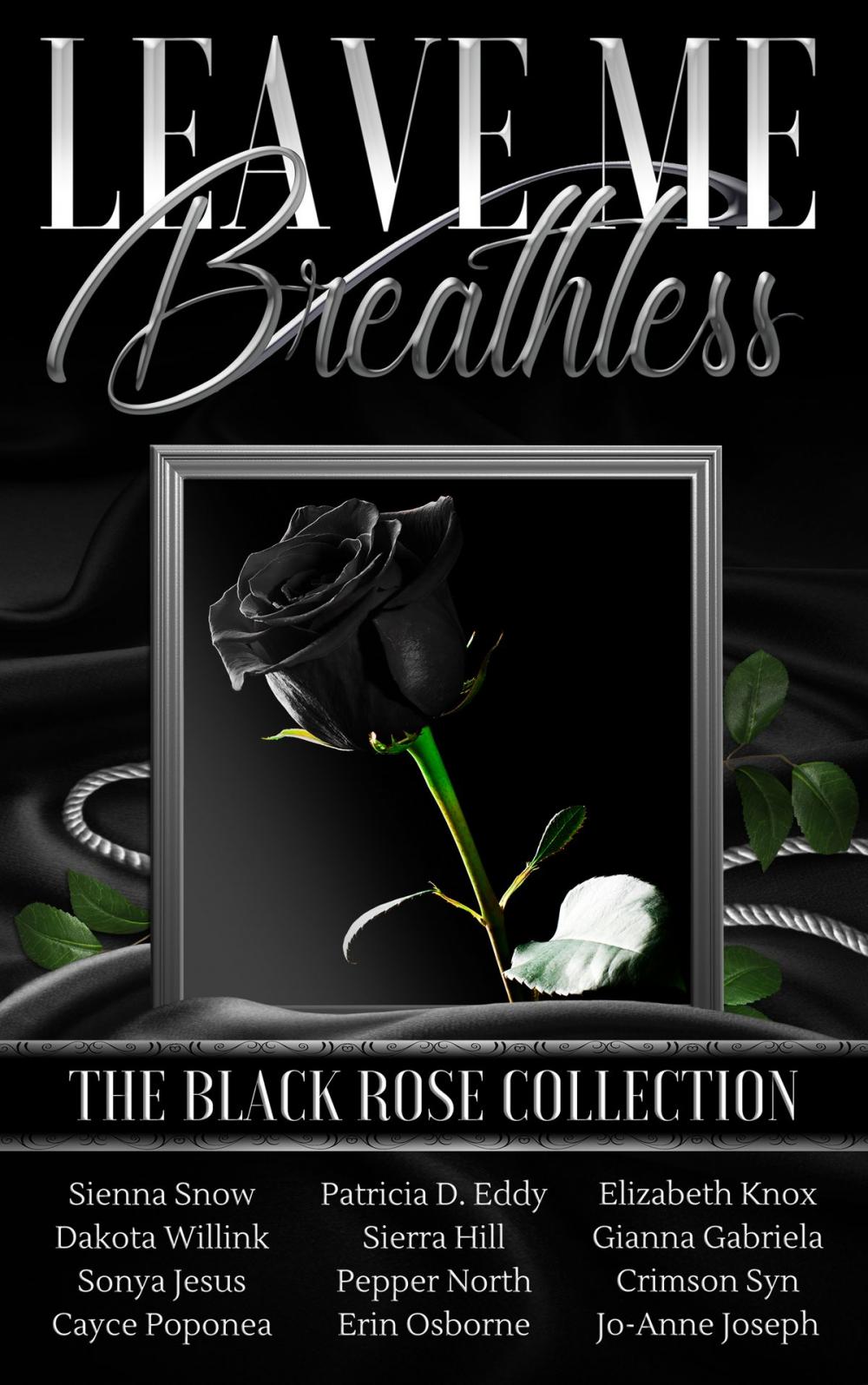 Big bigCover of Leave Me Breathless: The Black Rose Collection