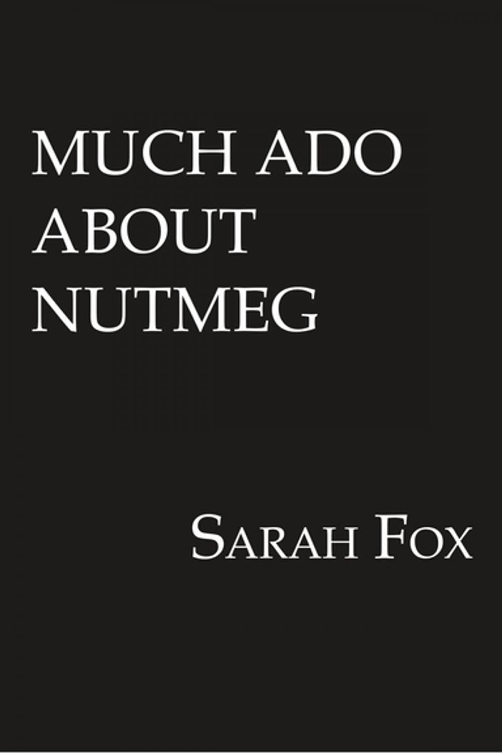 Big bigCover of Much Ado about Nutmeg