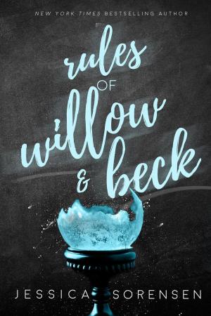 Cover of the book Rules of Willow &amp; Beck by Jessica Sorensen