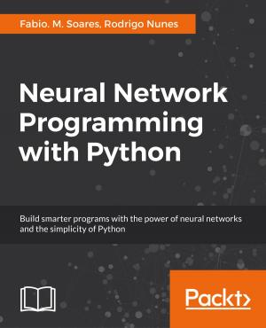 Cover of the book Neural Network Programming with Python by Richard M. Reese, Bostjan Kaluza, Dr. Uday Kamath, Jennifer L. Reese, Krishna Choppella