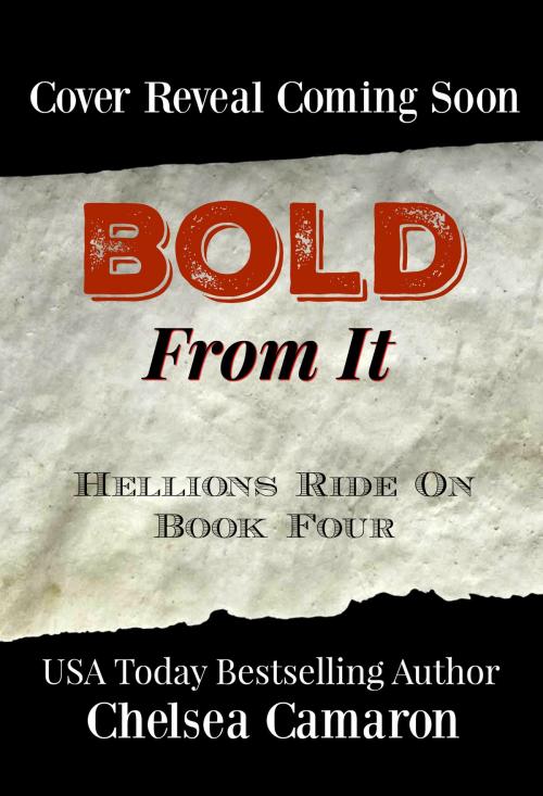 Cover of the book Bold from It by Chelsea Camaron, Carolina Dreams Publishing