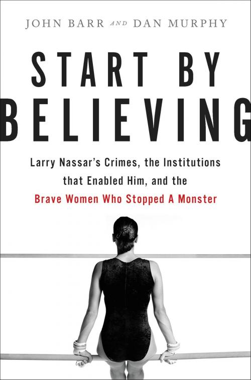 Cover of the book Start by Believing by John Barr, Dan Murphy, Hachette Books