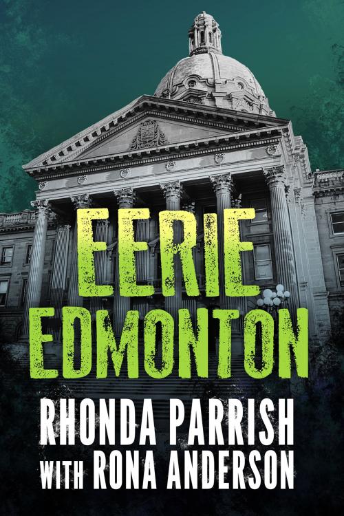 Cover of the book Eerie Edmonton by Rhonda Parrish, Dundurn