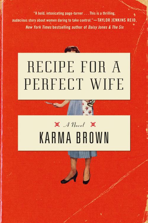 Cover of the book Recipe for a Perfect Wife by Karma Brown, Penguin Publishing Group