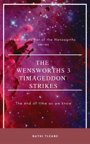 Cover of The Wensworths 3: Timageddon Strikes