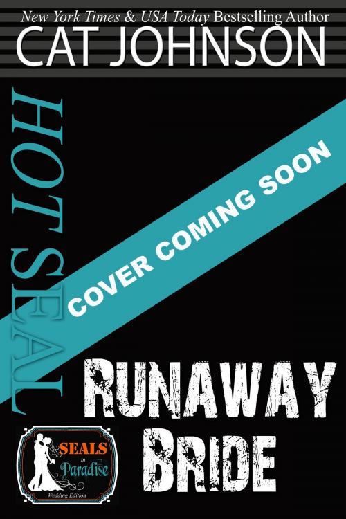 Cover of the book Hot SEAL, Runaway Bride by Cat Johnson, Paradise Authors, Cat Johnson