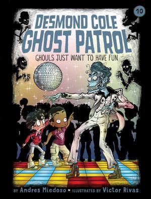 Book cover of Ghouls Just Want to Have Fun