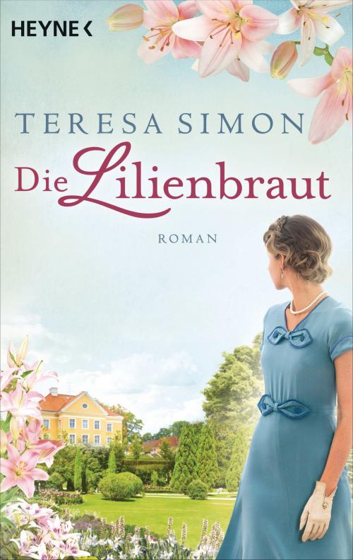 Cover of the book Die Lilienbraut by Teresa Simon, Heyne Verlag