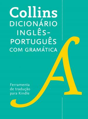 Cover of the book Dicionário Collins inglês – português (unidirecional) com gramática by Sinead Fitzgibbon