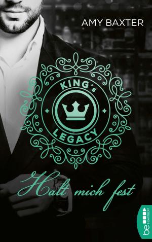 Cover of the book King's Legacy - Halt mich fest by Peter Dempf
