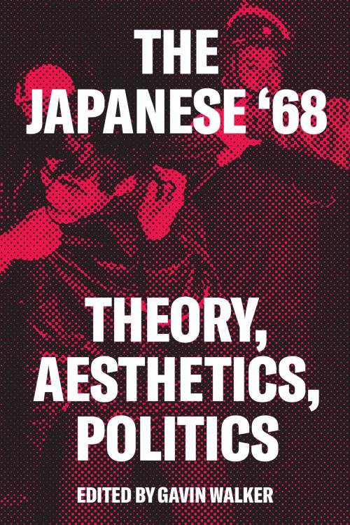 Cover of the book The Japanese '68 by Gavin Walker, Verso Books